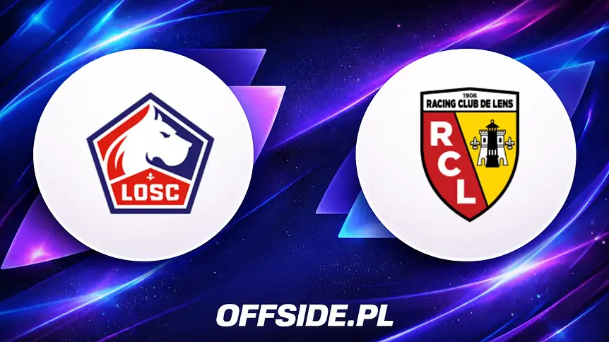 Składy na mecz Lille - RC Lens już dostępne!