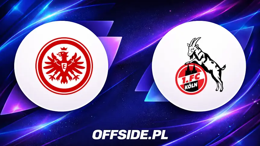 Eintracht Frankfurt pokonał 1. FC Köln. René Wagner tłumaczył decyzję taktyczną