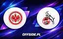 Składy na mecz Eintracht Frankfurt kontra 1.FC Köln ujawnione