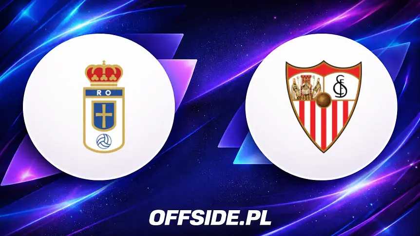 Oficjalne składy Oviedo i Sevilla na nadchodzące starcie