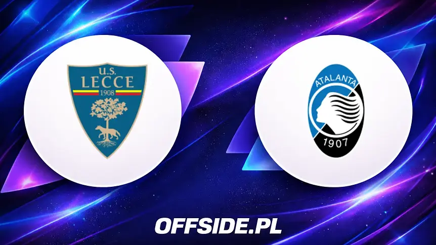 Składy na mecz Lecce - Atalanta ujawnione!