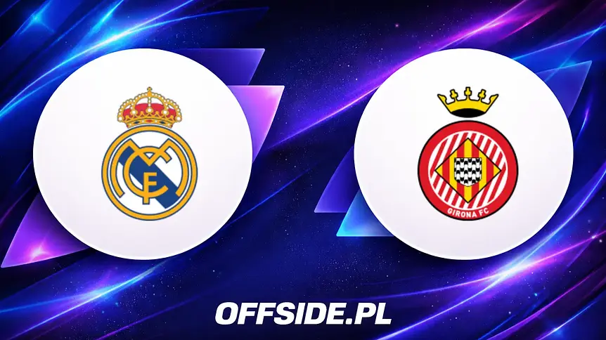 Real Madryt vs Girona: Gdzie obejrzeć na żywo?