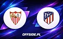 Sevilla kontra Atletico Madryt: Jak oglądać transmisję online?