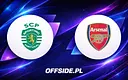 Sporting CP vs Arsenal: gdzie i jak oglądać hit Ligi Mistrzów