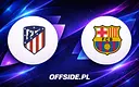 Atletico Madryt kontra FC Barcelona: Gdzie oglądać mecz?