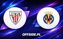 Gdzie oglądać mecz Athletic Club - Villarreal? Transmisja, data, godzina