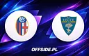 Bologna kontra Lecce: Gdzie oglądać dzisiejszy hit Serie A?