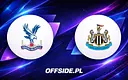 Crystal Palace kontra Newcastle: Gdzie śledzić na żywo?