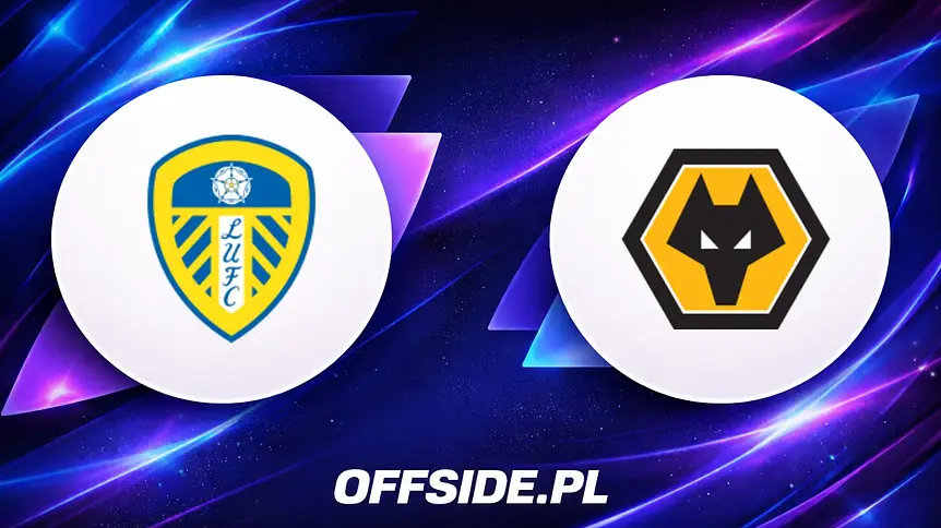 Leeds kontra Wolverhampton: Gdzie obejrzeć dzisiejszy mecz online?