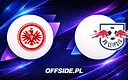 Składy wyjściowe Eintracht Frankfurt i RB Lipsk już znane!
