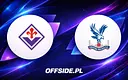 Fiorentina kontra Crystal Palace: Gdzie oglądać, jak wykupić dostęp?