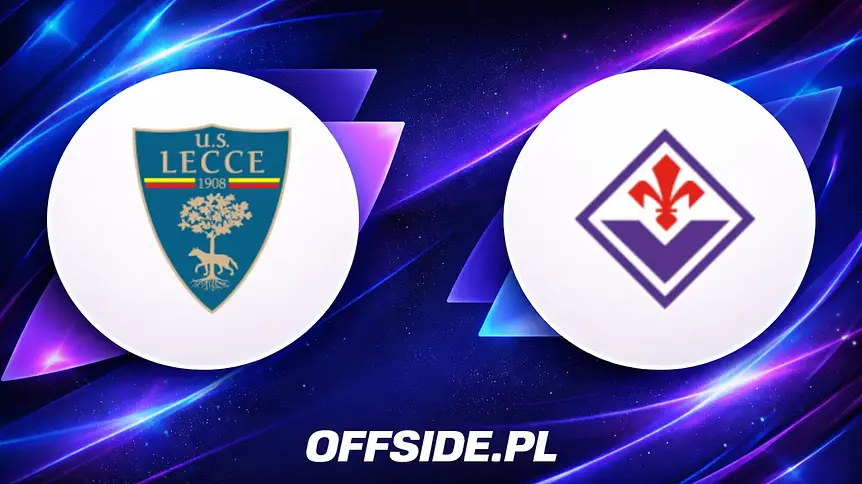 Składy na mecz Lecce-Fiorentina ujawnione!