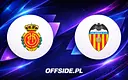 Jak oglądać mecz RCD Mallorca - Valencia na żywo?