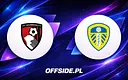 Jak oglądać starcie Bournemouth z Leeds? Przewodnik po transmisjach