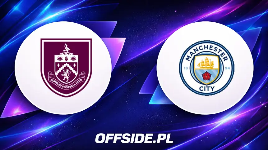 Burnley kontra Manchester City: Jak obejrzeć na żywo?