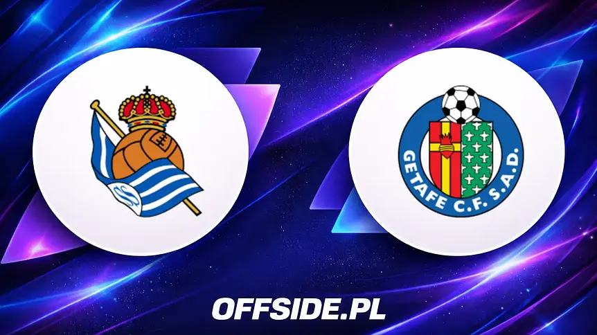 Gdzie oglądać starcie Real Sociedad z Getafe?