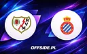 Gdzie oglądać Rayo Vallecano kontra Espanyol? Szczegóły transmisji