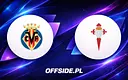 Villarreal kontra Celta Vigo: gdzie oglądać mecz na żywo