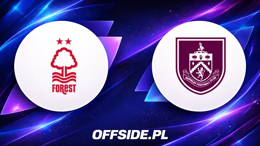 Nottingham Forest kontra Burnley: Gdzie śledzić to starcie?