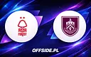 Nottingham Forest kontra Burnley: Gdzie śledzić to starcie?