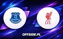 Everton kontra Liverpool: Transmisja i szczegóły meczu