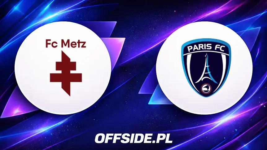 Ostateczne składy na mecz Metz z Paris FC!