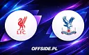 Gdzie obejrzeć starcie Liverpool - Crystal Palace? Transmisja online