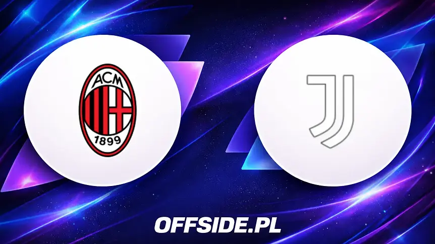 Gdzie oglądać na żywo mecz AC Milan - Juventus?