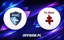 Gdzie obejrzeć mecz LE Havre - Metz? Transmisja na żywo