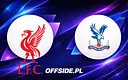 Szczegóły składu Liverpool na mecz przeciwko Crystal Palace!