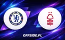 Chelsea vs Nottingham Forest: Jak Oglądać na Żywo?