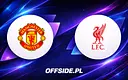 Manchester United kontra Liverpool: gdzie obejrzeć na żywo?