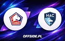 Lille kontra LE Havre: gdzie obejrzeć batalię Ligue 1?