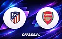 Atletico Madryt kontra Arsenal Londyn: Gdzie śledzić mecz na żywo?