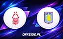 Jak oglądać mecz Nottingham Forest - Aston Villa w Premier League?