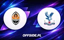 Szachtar Donieck kontra Crystal Palace: Jak i gdzie oglądać na żywo?