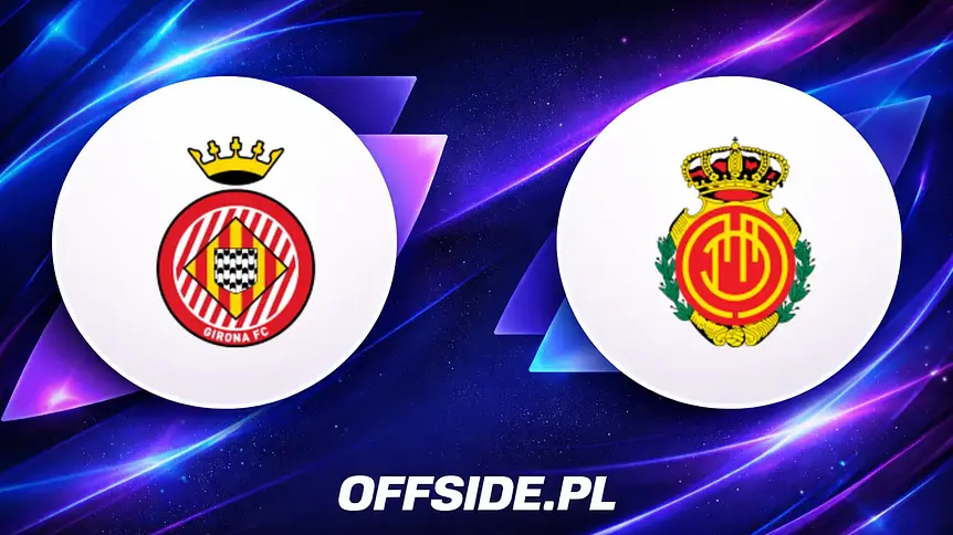 Girona kontra RCD Mallorca: gdzie oglądać hit La Liga?