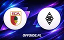 Gdzie oglądać FC Augsburg - Borussia M'gladbach? Transmisja online