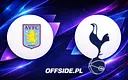 Aston Villa i Tottenham odsłaniają karty przed starciem