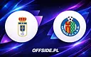 Oviedo kontra Getafe: Gdzie obejrzeć mecz online?