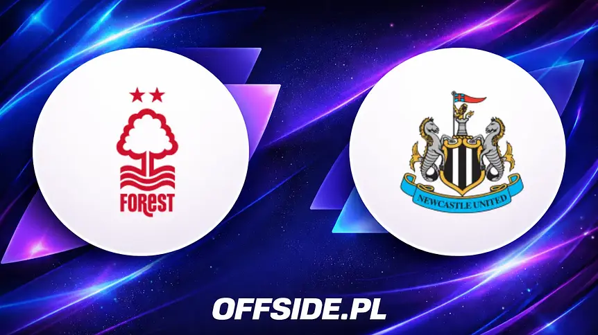 Nottingham Forest kontra Newcastle United: gdzie oglądać mecz?