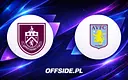 Znamy składy na mecz Burnley z Aston Villą