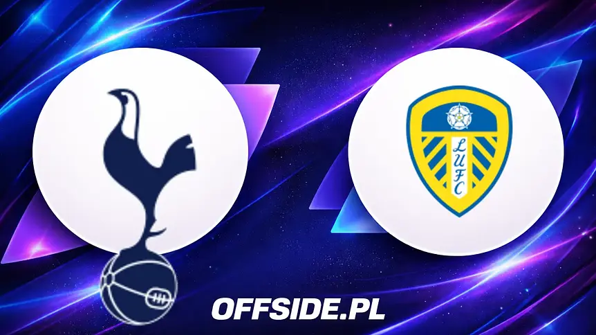 Tottenham vs Leeds: Znamy Składy na Mecz