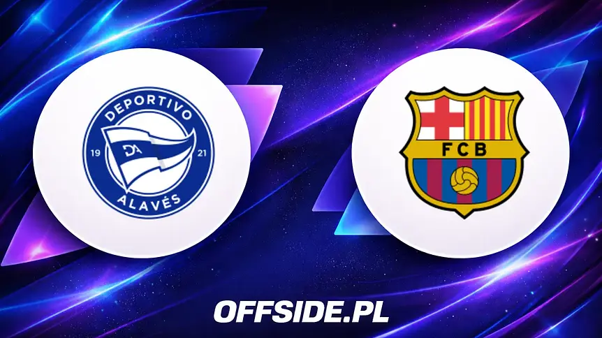 Deportivo Alavés kontra FC Barcelona: gdzie oglądać mecz La Liga?