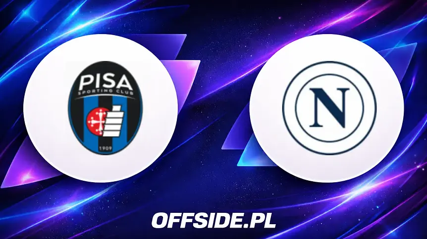 Składy na mecz Pisa kontra Napoli ogłoszone