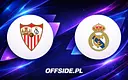 Sevilla podejmuje Real Madryt: Gdzie oglądać kluczowy mecz?