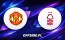 Manchester United walczy o czołówkę, Nottingham Forest o przetrwanie