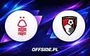 Nottingham Forest i Bournemouth walczą o kluczowe punkty - gdzie oglądać?