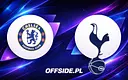 Składy na mecz Chelsea Londyn kontra Tottenham