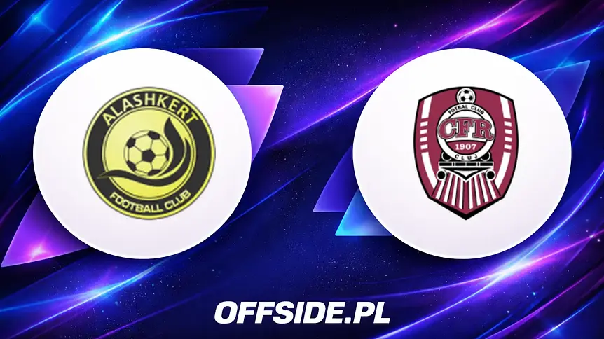 Oficjalne składy Alashkert i CFR Cluj na mecz
